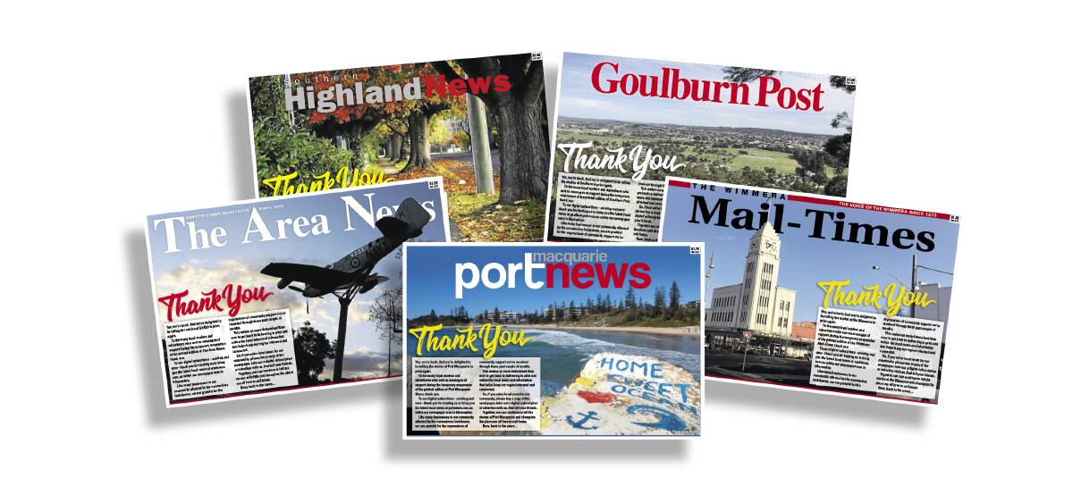 Dozens of ACM newspapers, including The Area News, Goulburn Post, Southern Highland News, Wimmera Mail Times and Port Macquarie News, return in printed form from June 29.